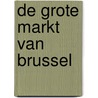 De grote markt van Brussel door R. Jacobs