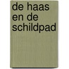 De haas en de schildpad by Professor David P. Barash