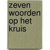 Zeven woorden op het kruis door H. Tercic