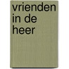 Vrienden in de heer door Onbekend