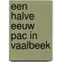 Een halve eeuw pac in Vaalbeek
