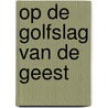 Op de golfslag van de geest door Onbekend