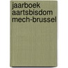 Jaarboek aartsbisdom Mech-Brussel door Onbekend