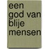 Een God van blije mensen