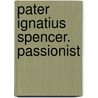 Pater Ignatius Spencer. passionist by Unknown
