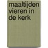 Maaltijden vieren in de kerk