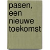 Pasen, een nieuwe toekomst by L. van Looy
