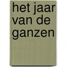 Het jaar van de ganzen by T. Stuckens