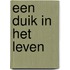Een duik in het leven