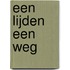 Een lijden een weg