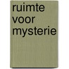 Ruimte voor mysterie door A. Pas