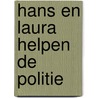 Hans en Laura helpen de politie by E. Koolmees