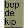 Bep de Kip door G. Luytjes-Mensing