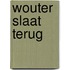Wouter slaat terug