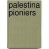 Palestina pioniers door F. van der Straaten