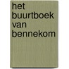Het buurtboek van Bennekom door G. van Roekel
