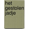 Het gestolen jadje by R. Hoogerwerf-Holleman