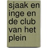 Sjaak en Inge en de club van het plein door A. Tanis-van der Weele
