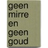 Geen mirre en geen goud