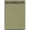 Tarotlabyrint by J. Ton