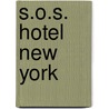 S.O.S. Hotel New York door R. Laanen