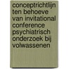 Conceptrichtlijn ten behoeve van invitational conference psychiatrisch onderzoek bij volwassenen door Onbekend