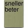 Sneller Beter door Onbekend