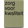 Zorg voor kwaliteit by M.J. Roorda