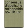 Consensus diabetische retinopathie nov. 91 utr door Onbekend