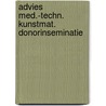 Advies med.-techn. kunstmat. donorinseminatie door Onbekend