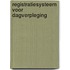 Registratiesysteem voor dagverpleging