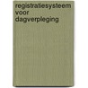 Registratiesysteem voor dagverpleging door Vermey