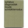 Syllabus diagnostiek koude schildkliernodus door Onbekend