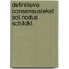 Definitieve consensustekst sol.nodus schildkl. by Unknown