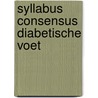 Syllabus consensus diabetische voet door Onbekend