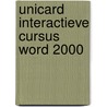Unicard interactieve cursus word 2000 door Onbekend