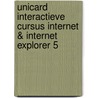 Unicard interactieve cursus Internet & Internet Explorer 5 door Onbekend