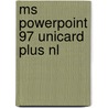 MS Powerpoint 97 Unicard Plus NL door Onbekend