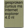 Gesproken cursus MS internet explorer 4.0 NL by Unknown