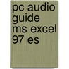 PC audio guide MS Excel 97 ES by Unknown