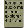 Formation Audio MS Internet explorer 4.0 Frans door Onbekend