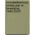 Noordwijkerhout, zestig jaar in beweging, 1940-2000