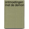 Ontmoetingen met de demon door K.M. van der Zanden