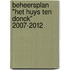 Beheersplan "Het Huys Ten Donck" 2007-2012