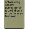 Ontwikkeling van het Euryza-terrein te Zwijndrecht en de Flora- en Faunawet door L. Veen