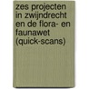 Zes projecten in Zwijndrecht en de Flora- en Faunawet (Quick-scans) door L. Veen