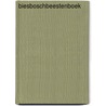 BiesBoschBeestenBoek by W. Nederveen