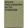 Aktuele natuurwaarden op het zuidplaatje by Baan