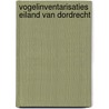 Vogelinventarisaties Eiland van Dordrecht door H. Gebuis