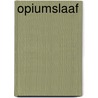 Opiumslaaf by Elizabeth Taylor